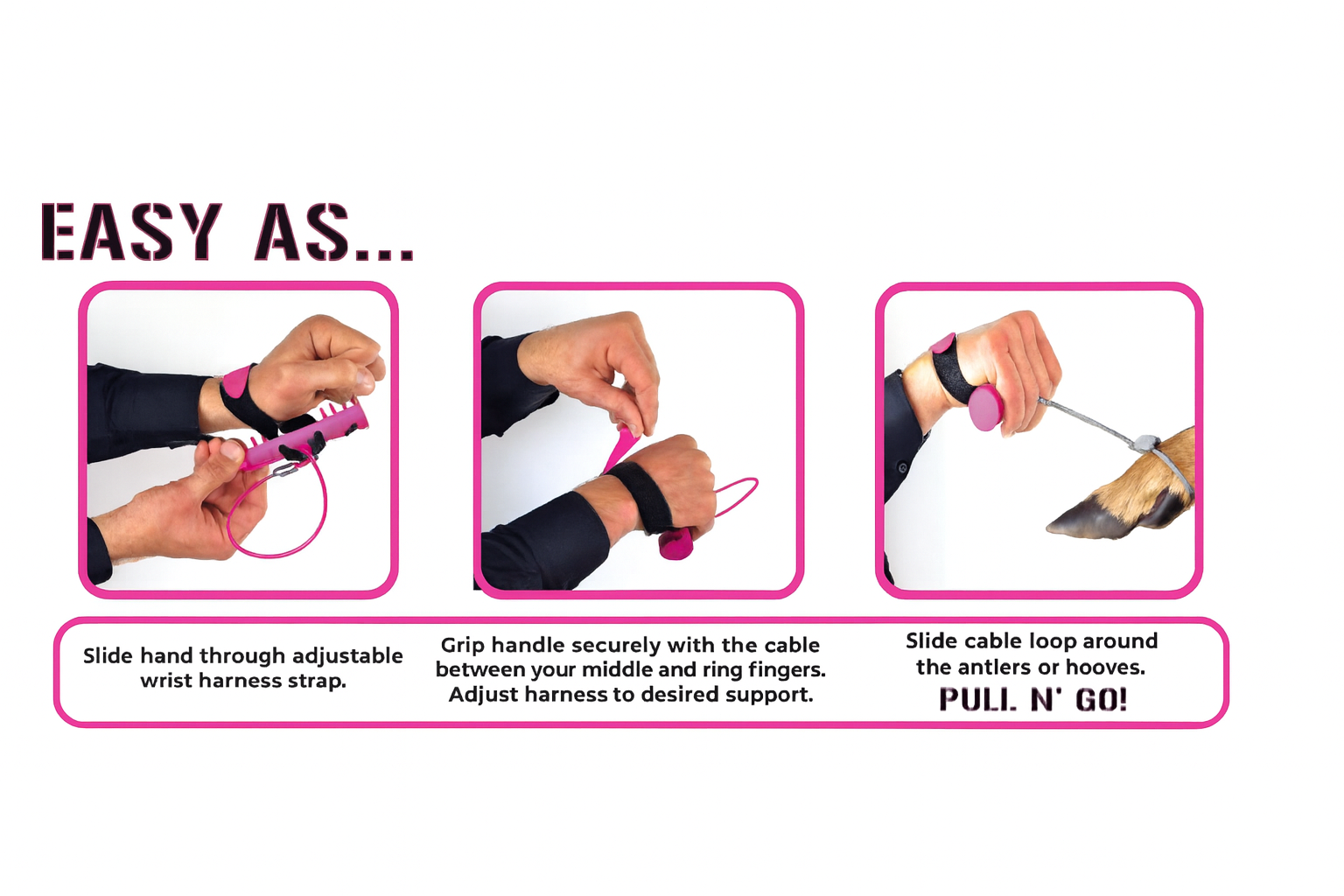 Three-step instructions showing how to wear Doe Cuffs and attach the cable loop to deer antlers or hooves